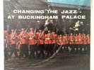 DIZZY REECE TUBBY HAYES Changing The Jazz At Buckingham Palace SAVOY 12111 LP SS