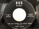 BETTY LLOYD You Say Things You Don’t Mean /I’m Catching On DETROIT NORTHERN SOUL