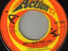 NORTHERN SOUL - BOBBY WILLIAMS - BABY I NEED YOUR LOVE - UK ACTION - 
