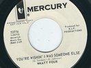 Garage Fuzz - Whatt Four MERCURY 72716 You're wishin i was someone else ?