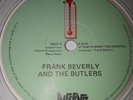 Frank Beverly And The Butlers  ** If That's What You Wanted **  Clear Vinyl P/S