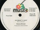 Dennis Brown - Oh What A Day / Man Next Door UK DEB Music 12