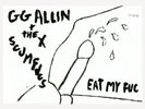 GG Allin & The Scumfucs - Eat My Fuc LP
