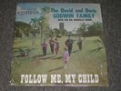 The David & Doris Godwin Family Follow Me, My Child RARE Christian Gospel Xian