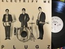 PLUGZ ELECTRIFY ME  LP On Plugz Records 1979