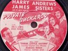 78 rpm 367 radio promo Harry James Andrews Sisters 1942 PRIVATE BUCKAROO  E-