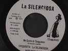 ORQUESTA LA SILENCIOSA: Me Gusta Mi Guaguanco / Te Van A Mangar 45 Hear  ('74,
