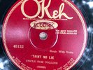 Okeh 45132 Uncle Tom Collins 'TAINT NO LIE  1927 Coutry 78 rpm E/V++ Atlanta