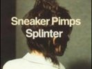 Sneaker Pimps-Splinter (UK IMPORT) VINYL NEW