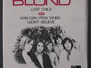 BLOND: Lost Child / How Can I Pray When I Don't Believe 45 (Sweden, folded PS,