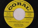 ANTHONY DEAN: Everything Shine Ain't Gold / What Is Right 45 (dj) Oldies