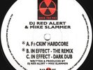 DJ Red Alert & Mike Slammer - F*ckin Hardcore / In Effect (Remixes) * Oldskool *