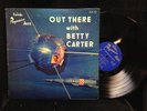Betty Carter-Out There With-Peacock 90-VERY RARE MELBA LISTON