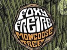 Foxy Freire-Mongoose Tree VINYL LP NEUF