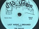 THE FIESTAS Old Town 1062 Last Night I Dreamed / So Fine RARE DOO WOP 78 VG