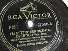Tommy Dorsey - 78rpm single 10-inch – Victor #27518 I’m Gettin’ Sentimental Over