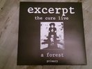 THE CURE EXCERPT THE CURE LIVE A FOREST / PRIMARY 12” NEAR MINT MAXI