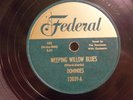 DOMINOES - FEDERAL #12039 78rpm - WEEPING WILLOW BLUES / I AM WITH YOU - NM-/E-
