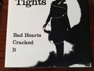THE TIGHTS - BAD HEARTS / IT / CRACKED - 1978 - ORIGINAL 70s INDIE PUNK NEW WAVE