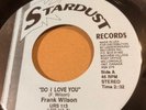 FRANK WILSON - DO I LOVE YOU /CHRIS CLARK - DO I LOVE YOU - STARDUST RECORDS N/M