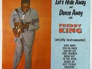 Freddy King - Let's Hide Away And Dance Away LP - King No Crown Mono DG VG+