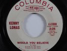 Northern Soul 45 KENNY LONAS Would You Believe COLUMBIA promo HEAR