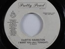 Modern Soul Boogie 45 CURTIS HAIRSTON I Want You PRETTY PEARL VG+ promo HEAR