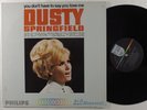 DUSTY SPRINGFIELD You Don't Have To Say You Love Me PHILIPS LP VG+ mono