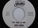 Sweet Soul/Latin 45 EDDIE LEBRON My Vows To You GHETTO HEAR