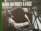 BORN WITHOUT A FACE mint 7