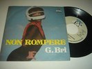 ITALO DISCO OBSCURE POP NON ROMPERE G.BRI BEPPE CANTARELLI CGD CIAO 504 EX/EX