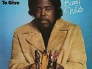 WHITE,BARRY-I`VE GOT SO MUCH TO GIVE (UK IMPORT) VINYL LP NEW