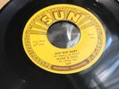 SUN RECORDS - 269 - WADE & DICK - Bop Bop Baby / Don’t Need Your Lovin Baby