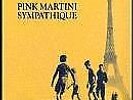 PINK MARTINI: SYMPATHIQUE (LP vinyl *BRAND NEW*)