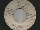 DOOWOP-  DEL RAYS  -  HAVE A HEART  - HEAR BOTH- 1959 MOON
