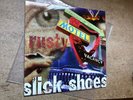 Slick Shoes- 