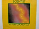 SCIENTIST - In The Kingdom Of Dub Vinyl LP - KINGDOM KVL9004 UK - RARE REGGAE NM