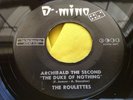 Rare Doo Wop 45 : The Roulettes   Archibald The Second   Domino 1011