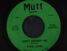 CAROL JONES: Don't Destroy Me / Problem Child 45 (strings version, Killer Detro