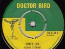 60s Skinhead Reggae DELANO STEWART that's life Rare UK Doctor Bird 7