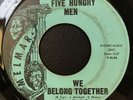 Five Hungry Men - We Belong Together / Bustin’ Rocks Melmar PA Psych Garage 45