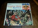 LP: BURL IVES-Scouting Along with: The Official BOY SCOUTS Album-SEALED  MINT