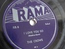 The Crows - 78rpm single 10-inch – Rama #RR-5 I Love You So -&- GEE