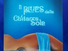 VASCO ROSSI 45 GIRI -SIGILLATO- IL BLUES DELLA CHITARRA - EDIZ.LIMITATA FANSCLUB