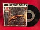 THE STONE ROSES What The World Is Waiting For 1989 UK 7