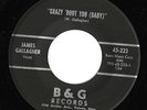 OHIO ROCKABILLY JAMES GALLAGHER CRAZY ' BOUT YOU BABY ON B & G RECORDS