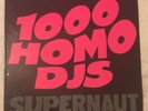 1000 HOMO DJS Supernaut 12