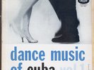 Scarce Dance Music of Cuba Vol. 1 - Various Artists Recorded in Cuba