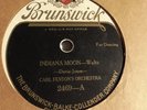 Carl Fenton’s Orchestra - 78rpm single 10-inch – Brunswick #2469 Indiana Moon