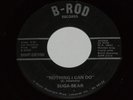 Obscure Northern Soul 45-SUGA-BEAR-Nothing I can Do-B-ROD -- Killer. Rare HEAR
